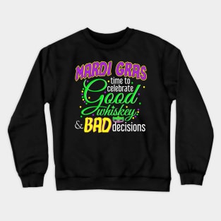 Mardi Gras  - Good Whiskey Bad Decisions Party Crewneck Sweatshirt